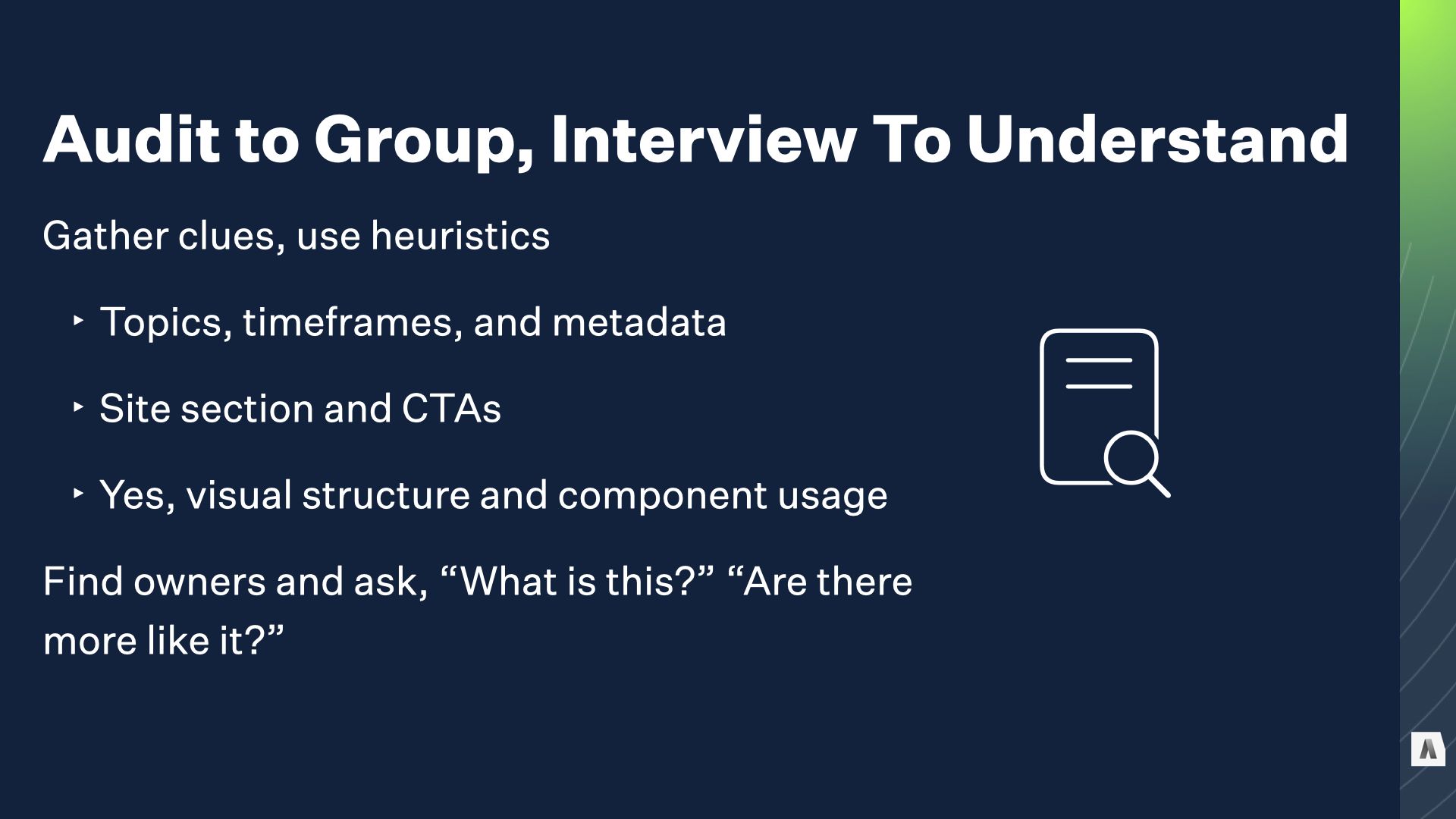 Audit to group, interview to understand