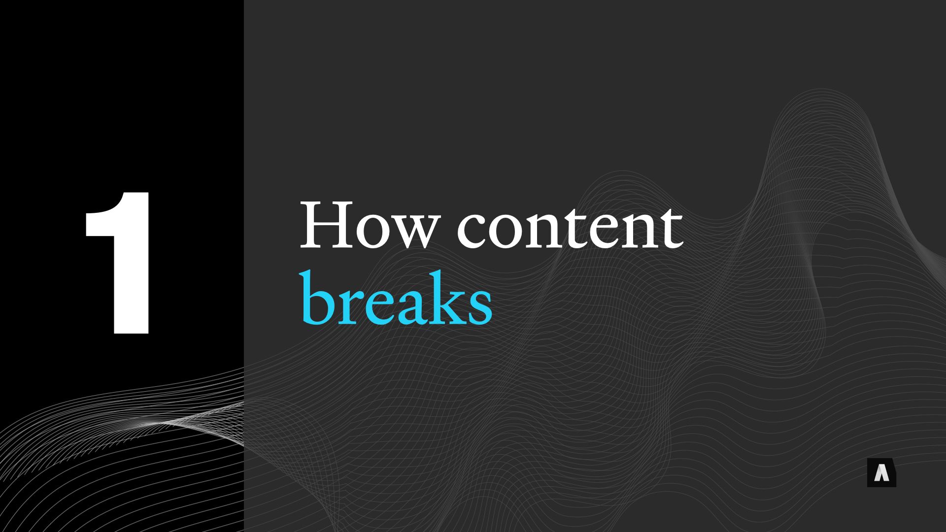 How content breaks