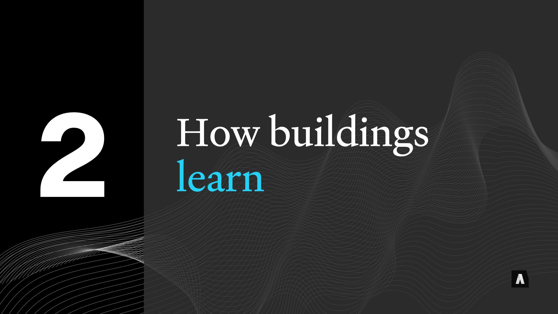 How buildings learn