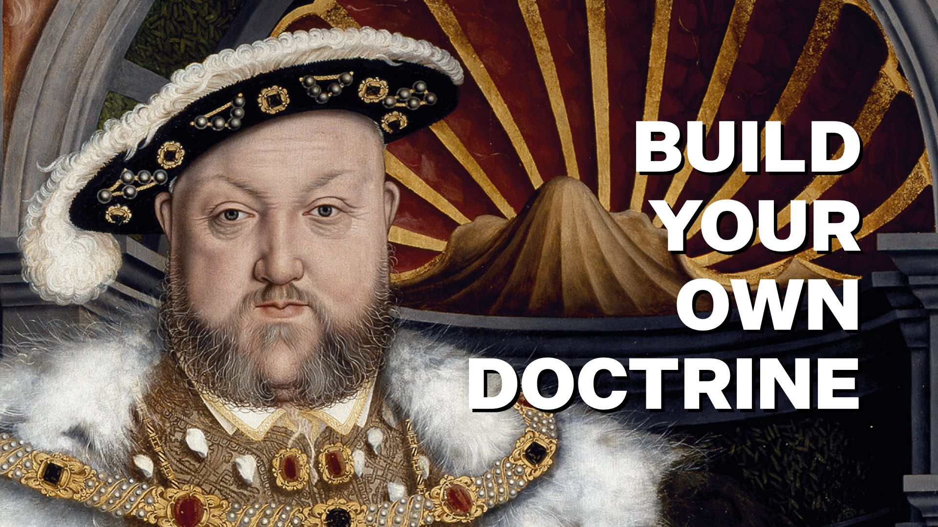 Build Your Own Doctrine